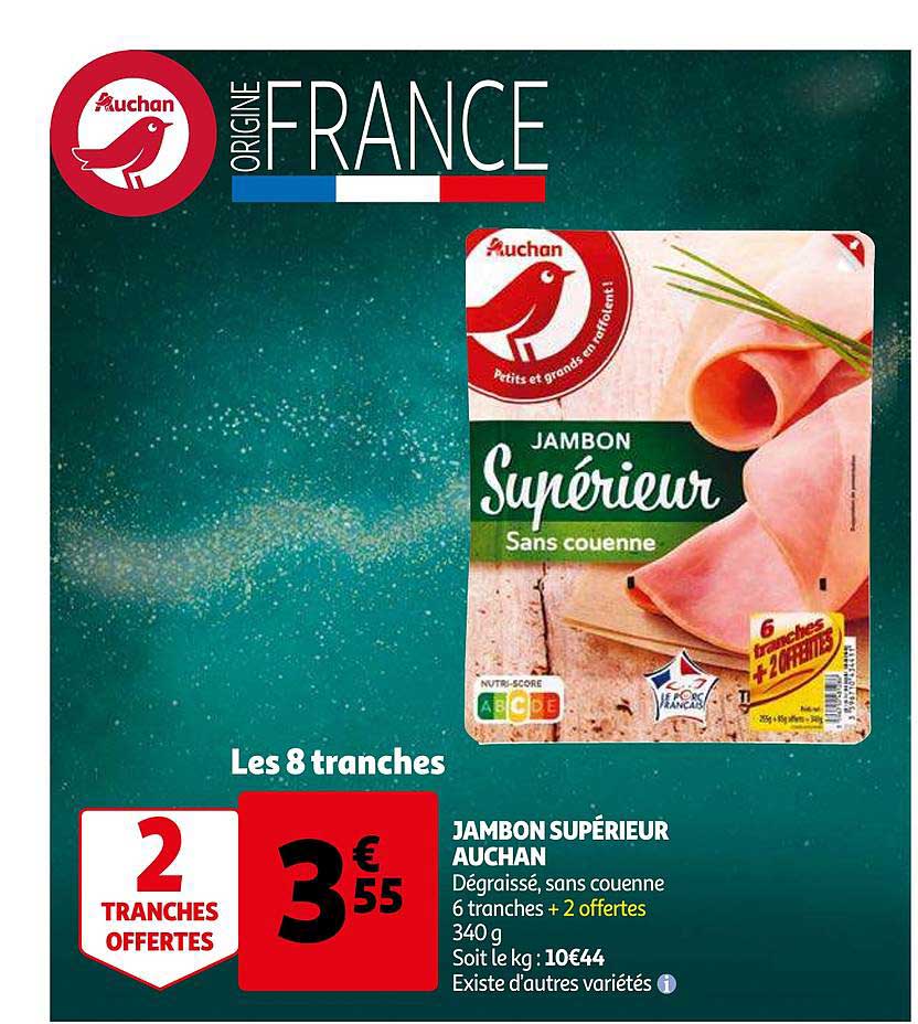 jambon supérieur auchan 2 tranches offertes