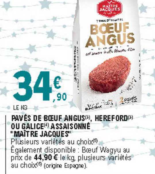 pavés de bœuf angus hereford ou galice assaisonné "maître jacques"