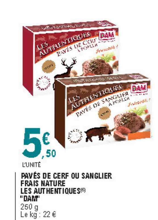 pavés de cerf ou sanglier frais nature les authentiques "dam"