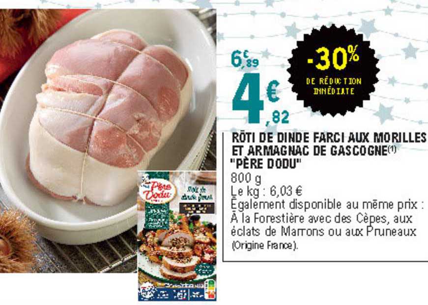 rôti de dinde farci aux morilles et armagnac de gascogne "père dodu" -30% de réduction immédiate