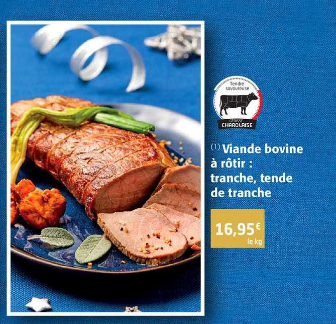 viande bovine à rôtir : tranche, tende de tranche