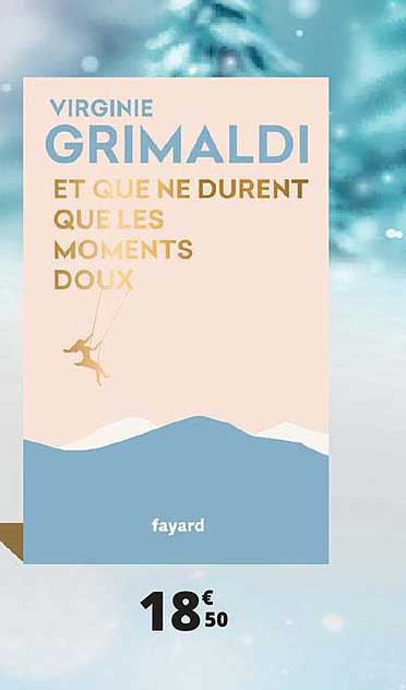 virginie grimaldi et que ne durent que les moments doux