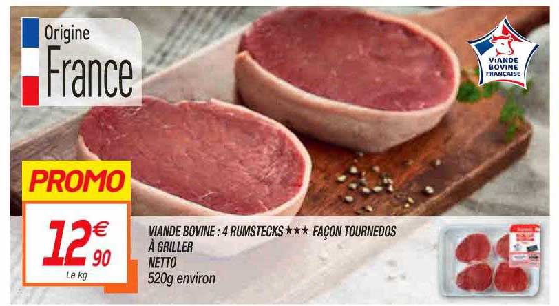 viande bovine : 4 rumstecks*** façon tournedos à griller netto