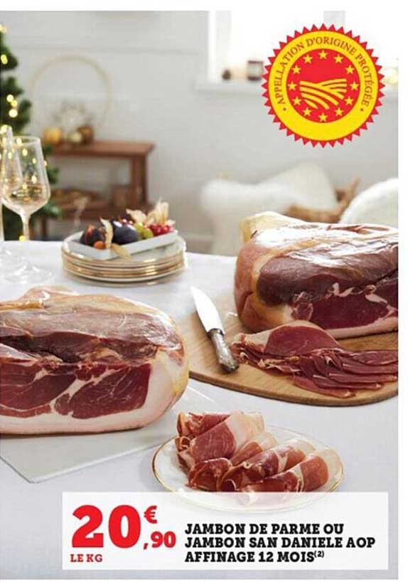 jambon de parme ou jambon san daniele aop affinage 12 mois