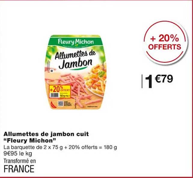 allumettes de jambon cuit "fleury michon"