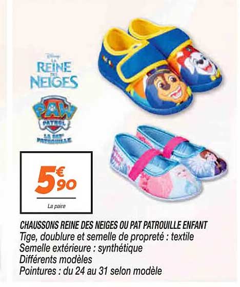 chaussons reine des neiges ou pat patrouille enfant