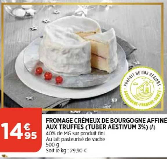 fromage crémeux de bourgogne affiné aux truffes (tuber aestivum 3%)