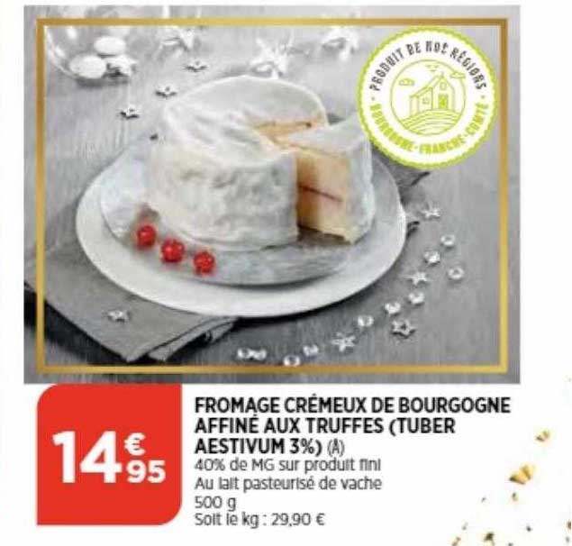 fromage crémeux de bourgogne affiné aux truffes (tuber aestivum 3%°
