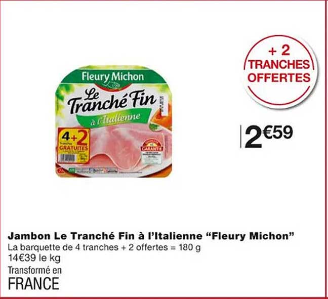 jambon le tranché fin à l'italienne "fleury michon"