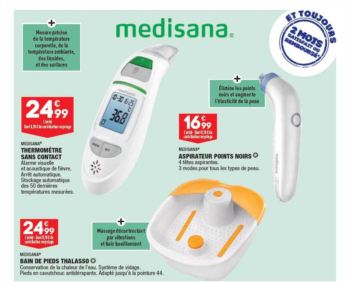 thermomètre sans contact medisana, bain de pieds thalasso medisana, aspirateur points noirs medisana