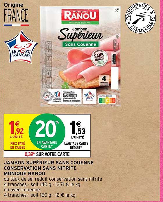 Jambon Supérieur Sans Couenne Conservation Sans Nitrite Monique Ranou