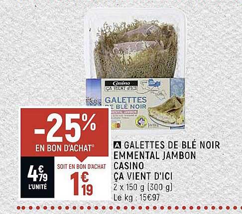 galettes de blé noir emmental jambon casino ça vient d'ici