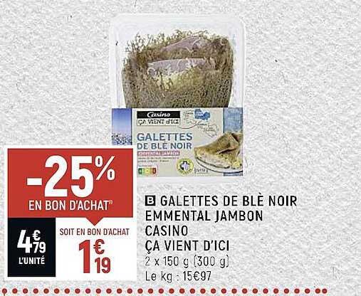 galettes de blé noir emmental jambon casino ça vient d'ici