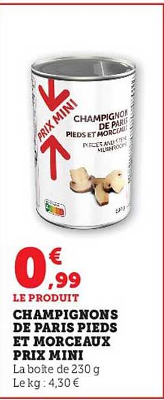 champignons de paris pieds et morceaux prix mini