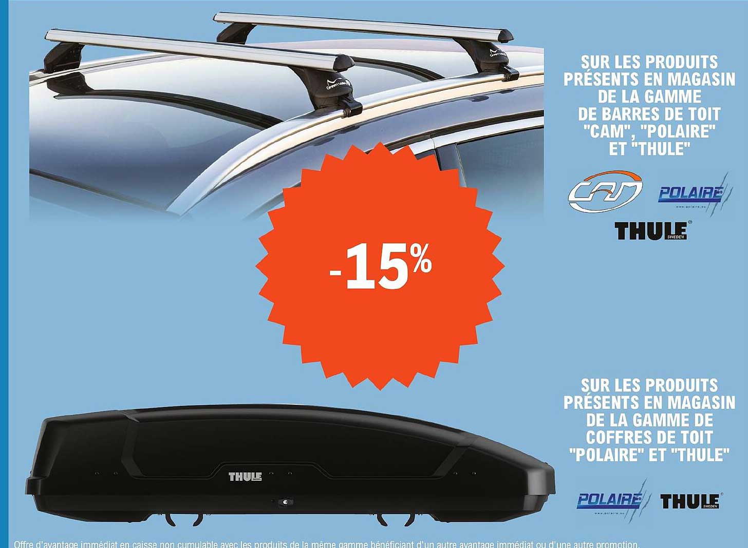 la gamme de barres de toit "cam", "polaire" et "thule", la gamme de coffres de toit "polaire" et "thule"