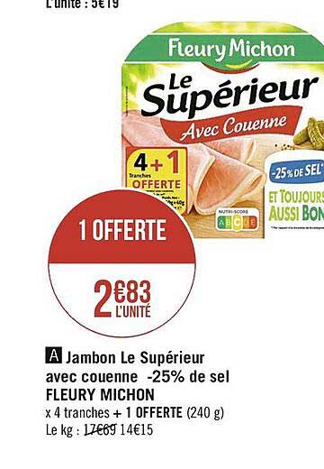 jambon le supérieur avec couenne -25% de sel fleury michon