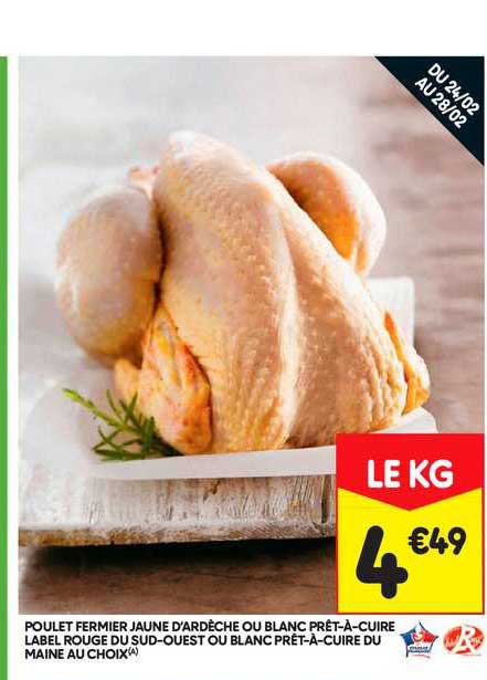 poulet fermier jaune d'ardèche ou blanc prêt-à-cuire label rouge du sud-ouest ou blanc prêt-à-cuire du maine au choix