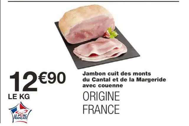 jambon cuit des monts du cantal et de la margeride avec couenne