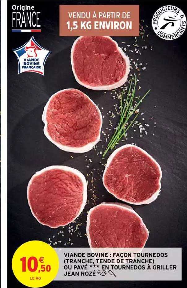 viande bovine : façon tournedos (tranche, tende de tranche) ou pavé *** en tournedos à griller jean rozé