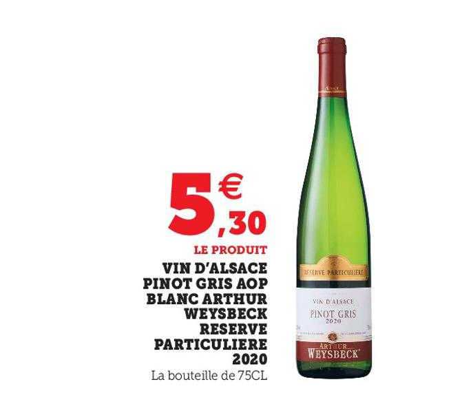 vin d'alsace pinot gris aop blanc arthur weysbeck réserve particulière 2020