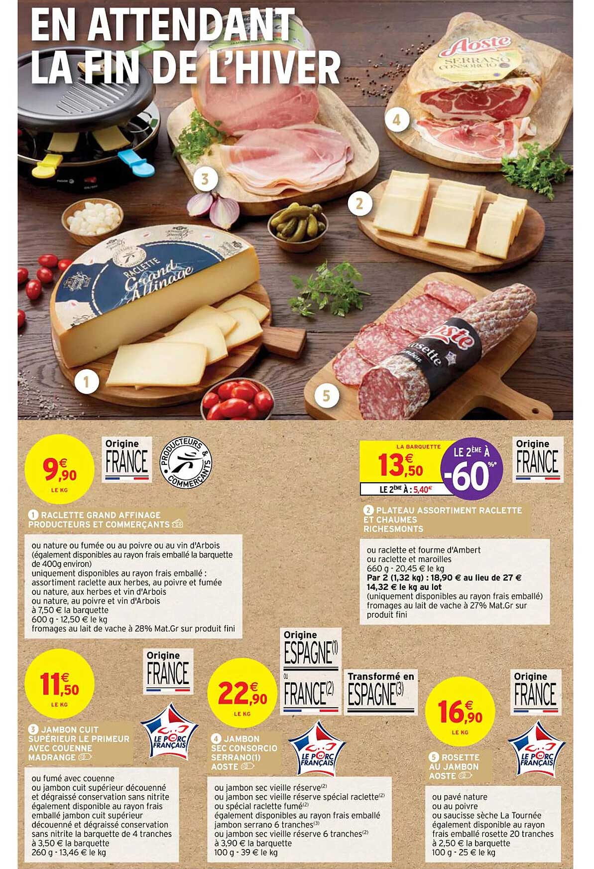 raclette grand affinage producteurs et commerçants, plateau assortiment raclette et chaumes riches monts, jambon cuit supérieur le primeur avec couenne madrange, jambon sec consorcio serrano aoste