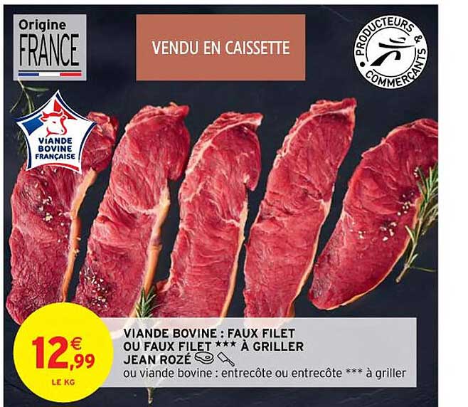 viande bovine : faux filet ou faux filet***à griller jean rozé