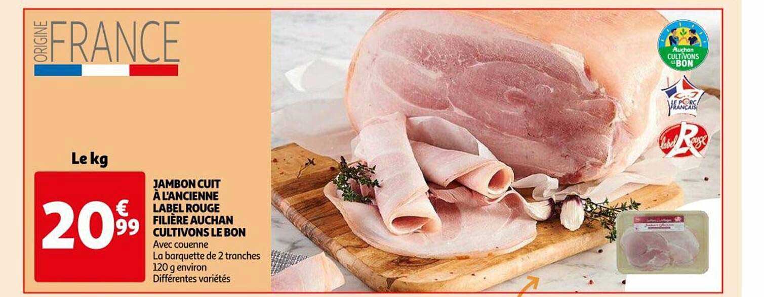jambon cuit à l'ancienne label rouge filière auchan cultivons le bon