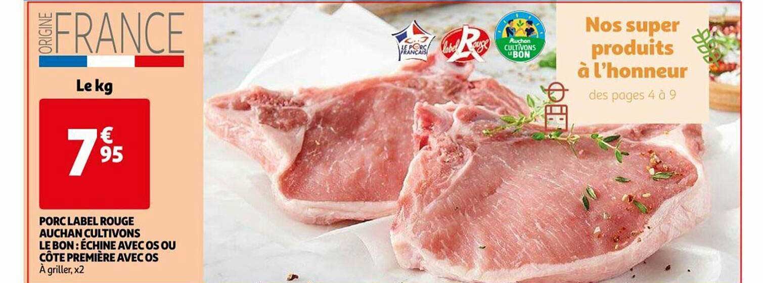 porc label rouge auchan cultivons le bon : échine avec os ou côte première avec