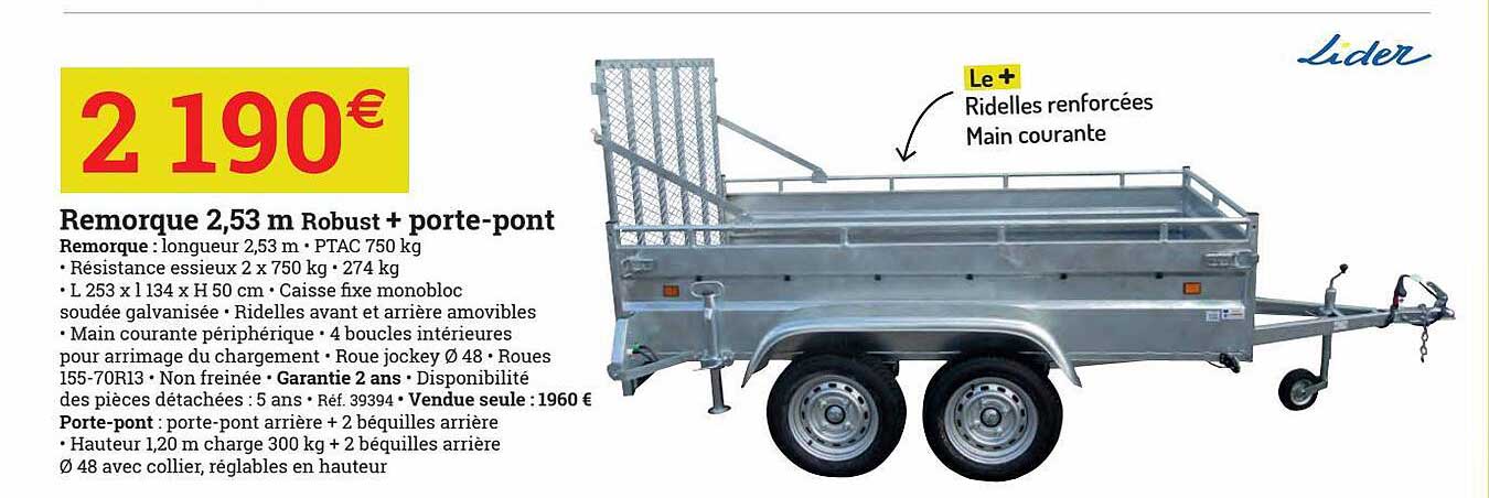 remorque 2,53 m robust + porte-pont