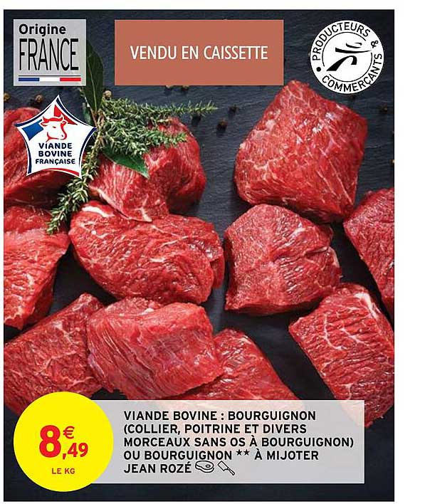 viande bovine : bourguignon (collier, poitrine et divers morceaux sans os à bourguignon) ou bourguignon*** à mijoter jean rozé