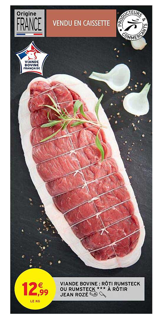 viande bovine : rôti rumsteck ou rumsteck*** à  rôtir jean rozé