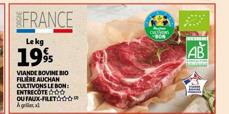 viande bovine bio filière auchan cultivons le bon : entrecôte*** ou faux-filet***