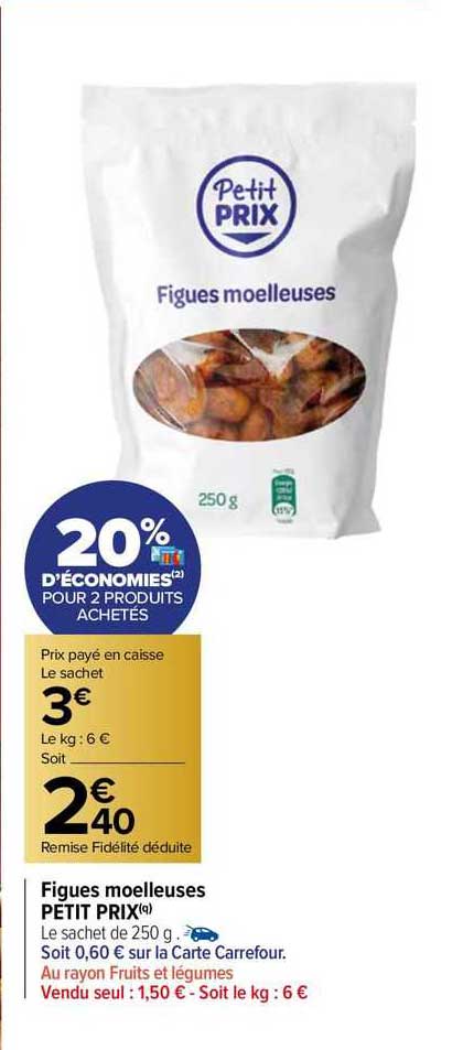 figues moelleuses petit prix