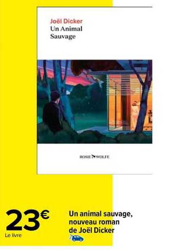 un animal sauvage, nouveau roman de joël dicker