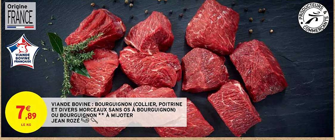 viande bovine : bourguignon (collier, poitrine et divers morceaux sans os à bourguignon) ou bourguignon** à mijoter