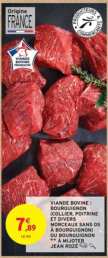 viande bovine : bourguignon (collier, poitrine et divers morceaux sans os à bourguignon) ou bourguignon à mijoter jean rozé