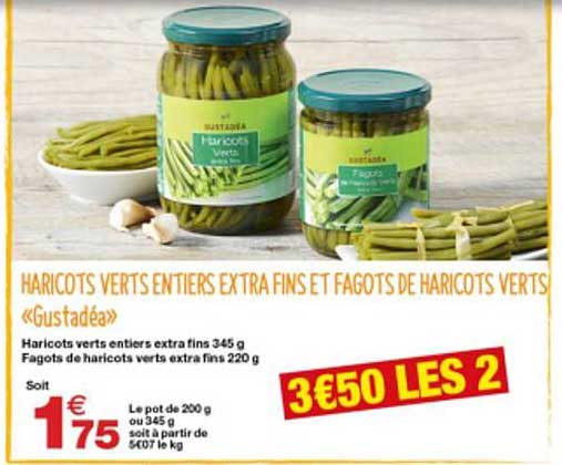Haricots Verts Entiers Extra Fins Et Fagots De Haricots Verts "gustadéa"