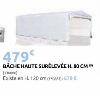 bâche haute surélevée h. 80 cm