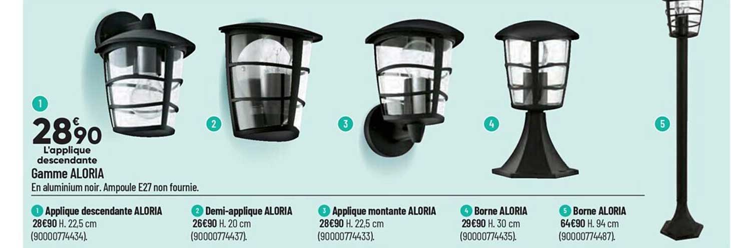 gamme aloria : applique descendante, demi-applique, applique montante, borne