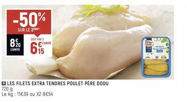 les filets extra tendres poulet père dodu