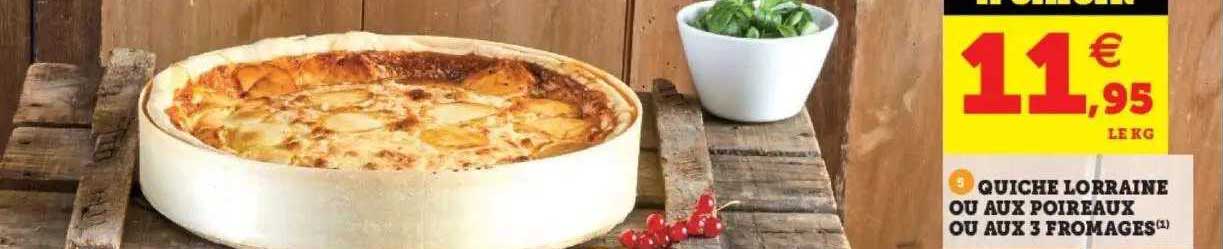 Quiche Lorraine Ou Aux Poireaux Ou Aux 3 Fromages
