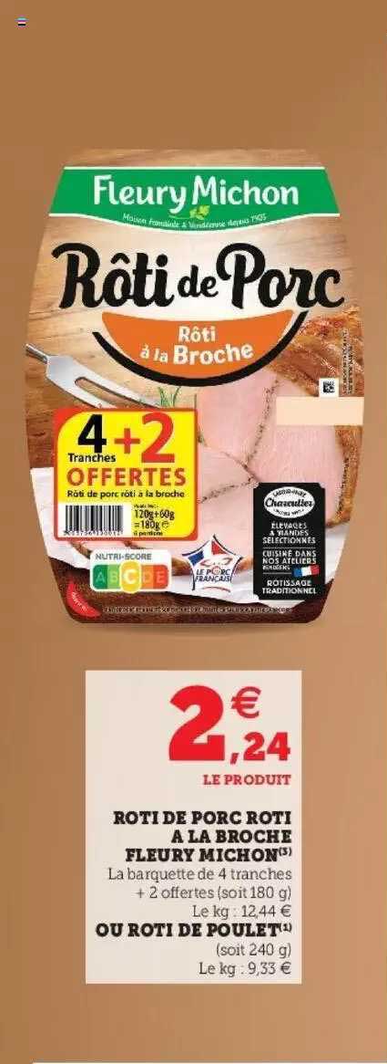 Rôti De Porc Rôti à La Broche Fleury Michon Ou Rôti De Poulet