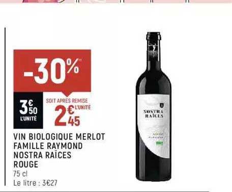 Vin Biologique Merlot Famille Rayond Nostra Raïces Rouge
