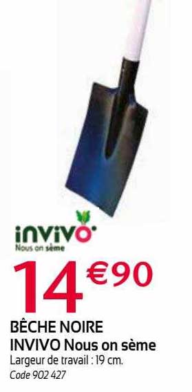 Bèche Noire Invivo Nous On Sème