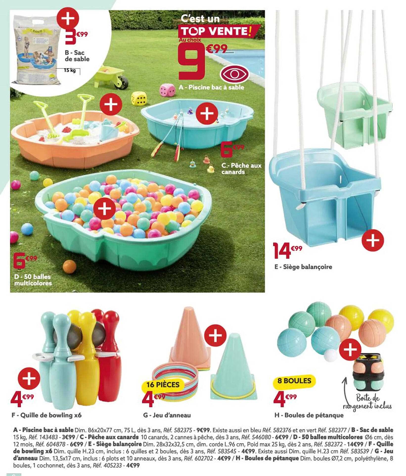 sac de sable, piscine bac à sable, pêche aux canards, 50 balles multicolores, siège balançoire, boules de pétanque, jeu d'anneau, quille de bowling x 6