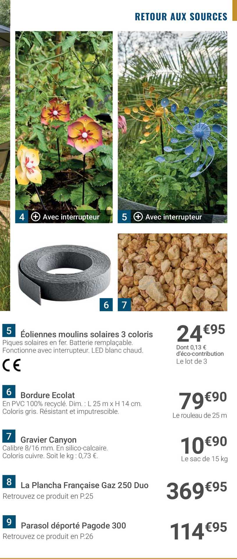 éoliennes moulins solaires 3 coloris, bordure écolat, gravier canyon, la plancha française gaz 250 duo, parasol déporté pagode 300
