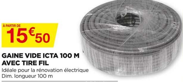 gaine vide icta 100 m avec tire fil