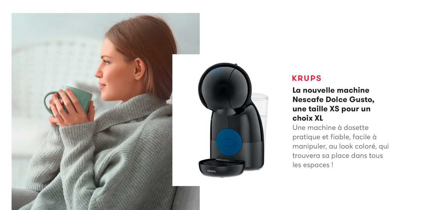 La Nouvelle Machine Nescafé Dolce Gusto, Une Taille Xs Pour Un Choix Xl Krups