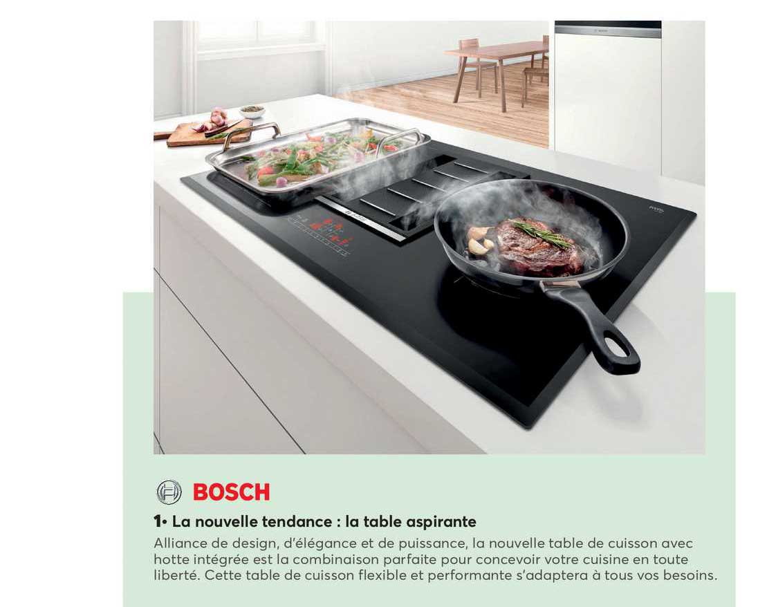 la nouvelle tendance : la table aspirante bosch
