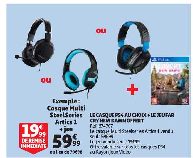les casque ps4 au choix + le jeu far cry new dawn offert
